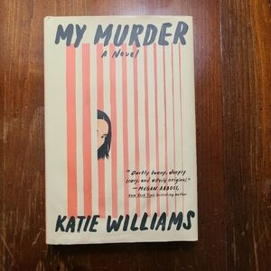 My Murder - Katie Williams - Hardcover Novel